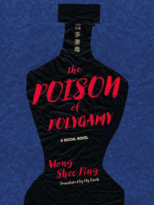 Title details for The Poison of Polygamy by Wong Shee Ping - Available